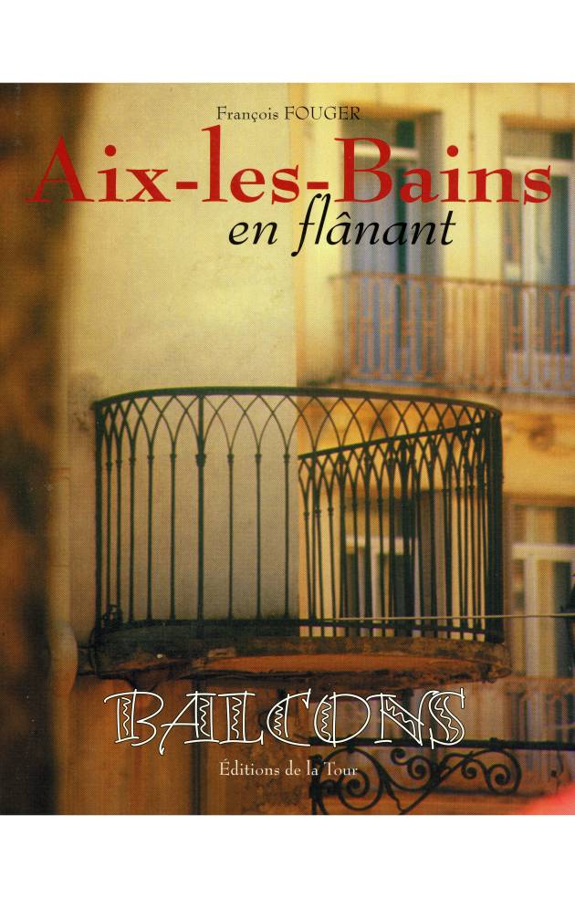 Aix-les-Bains en flânant par François Fouger