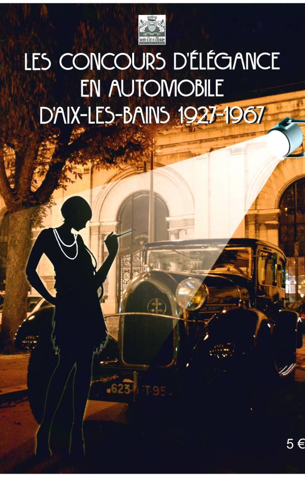 Arts et Mémoire hors série. Concours d'élégance automobile, 1927-1962