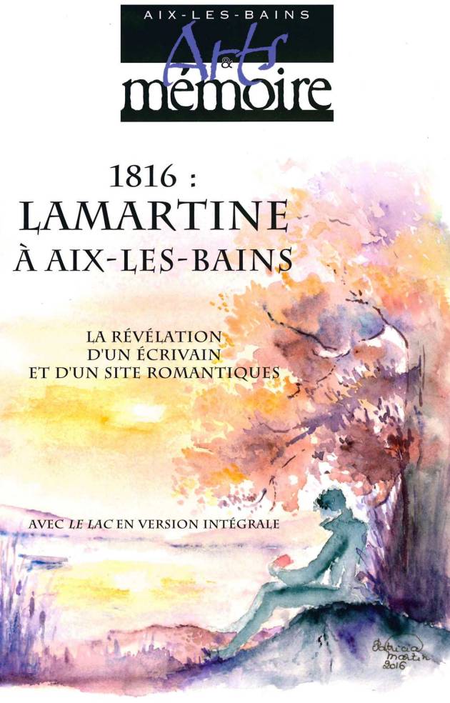 Art et Mémoire n°89. 1816 Lamartine à Aix-les-Bains